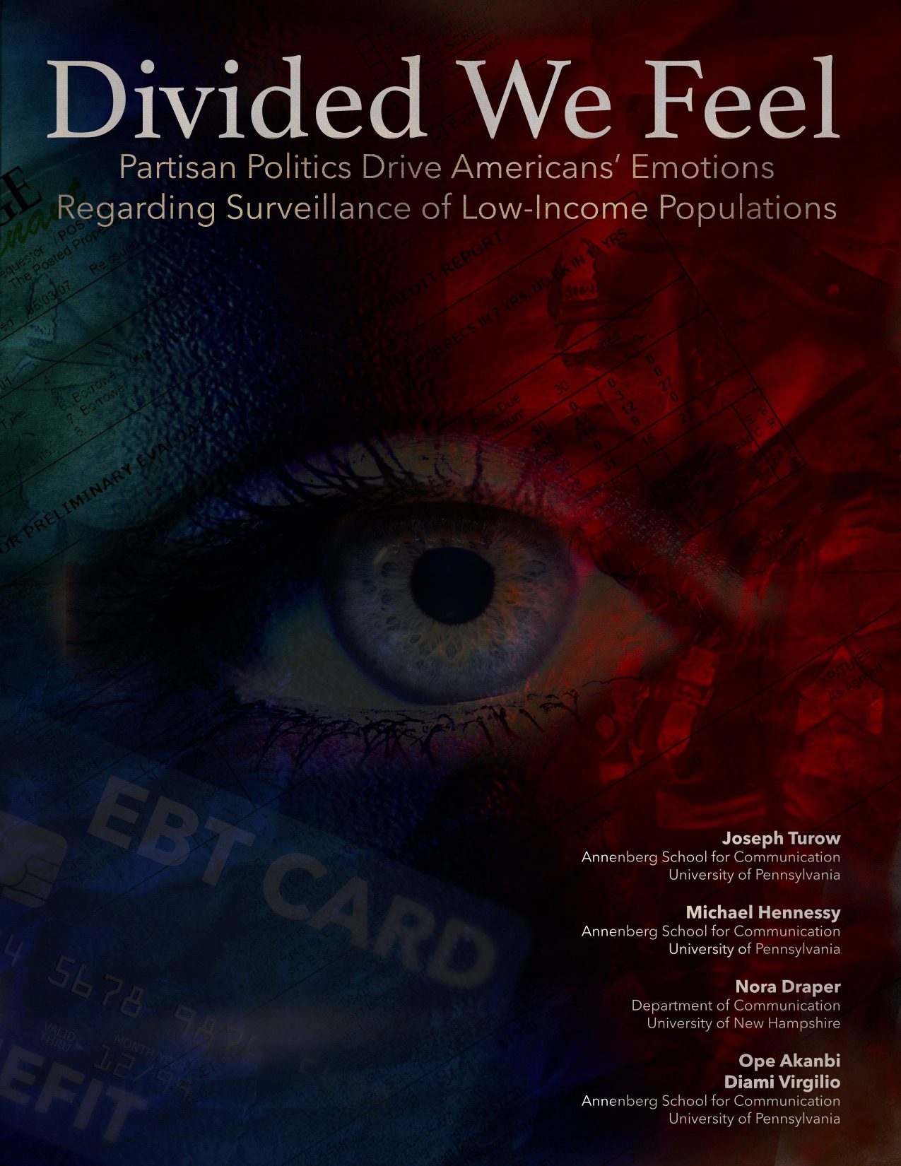 A new report from Annenberg researchers, led by Joseph Turow, looks at how Americans feel about surveillance predominantly directed at low-income populations.