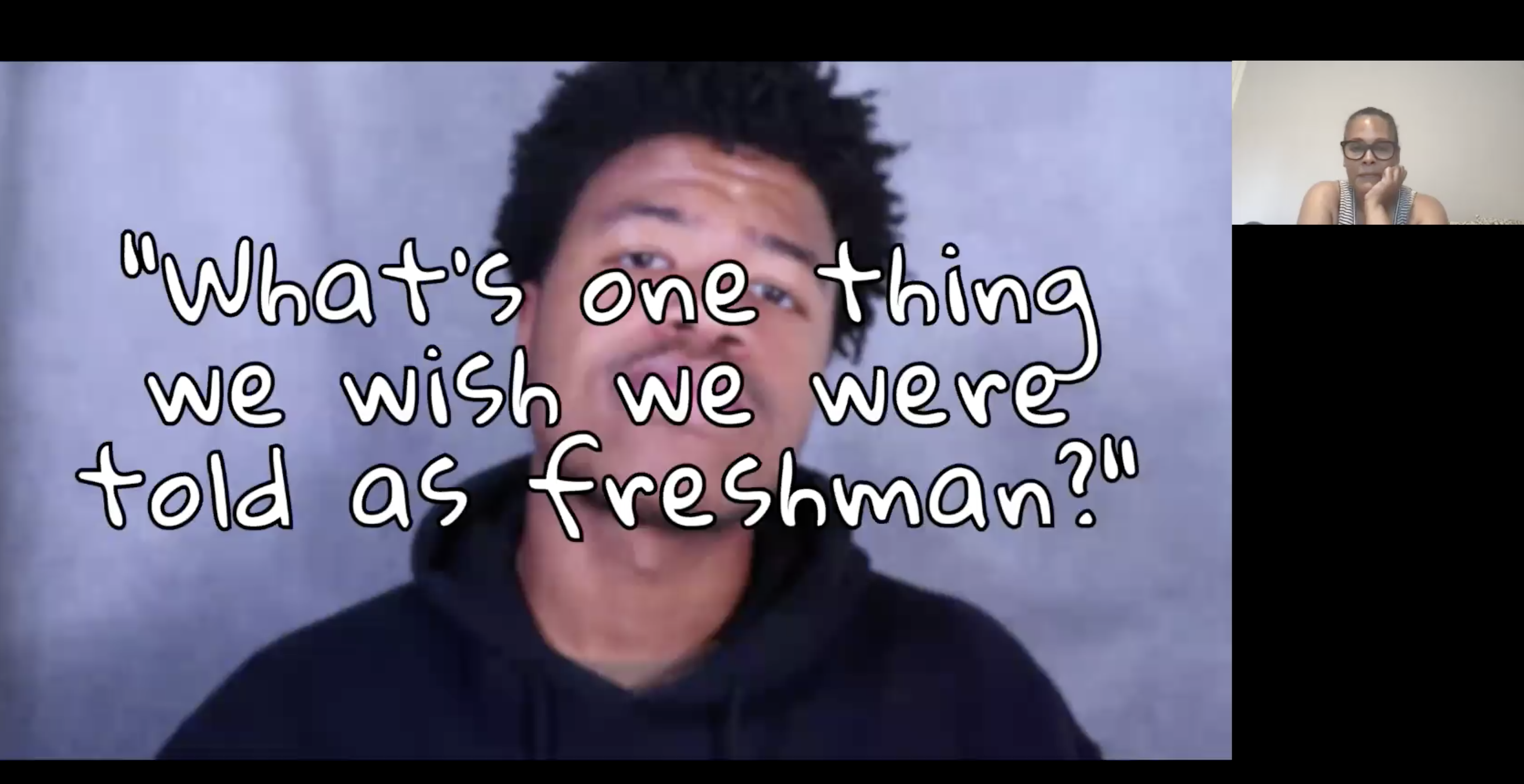 Student with "What's one thing we wish we were told as freshman" in text across a Zoom screen 