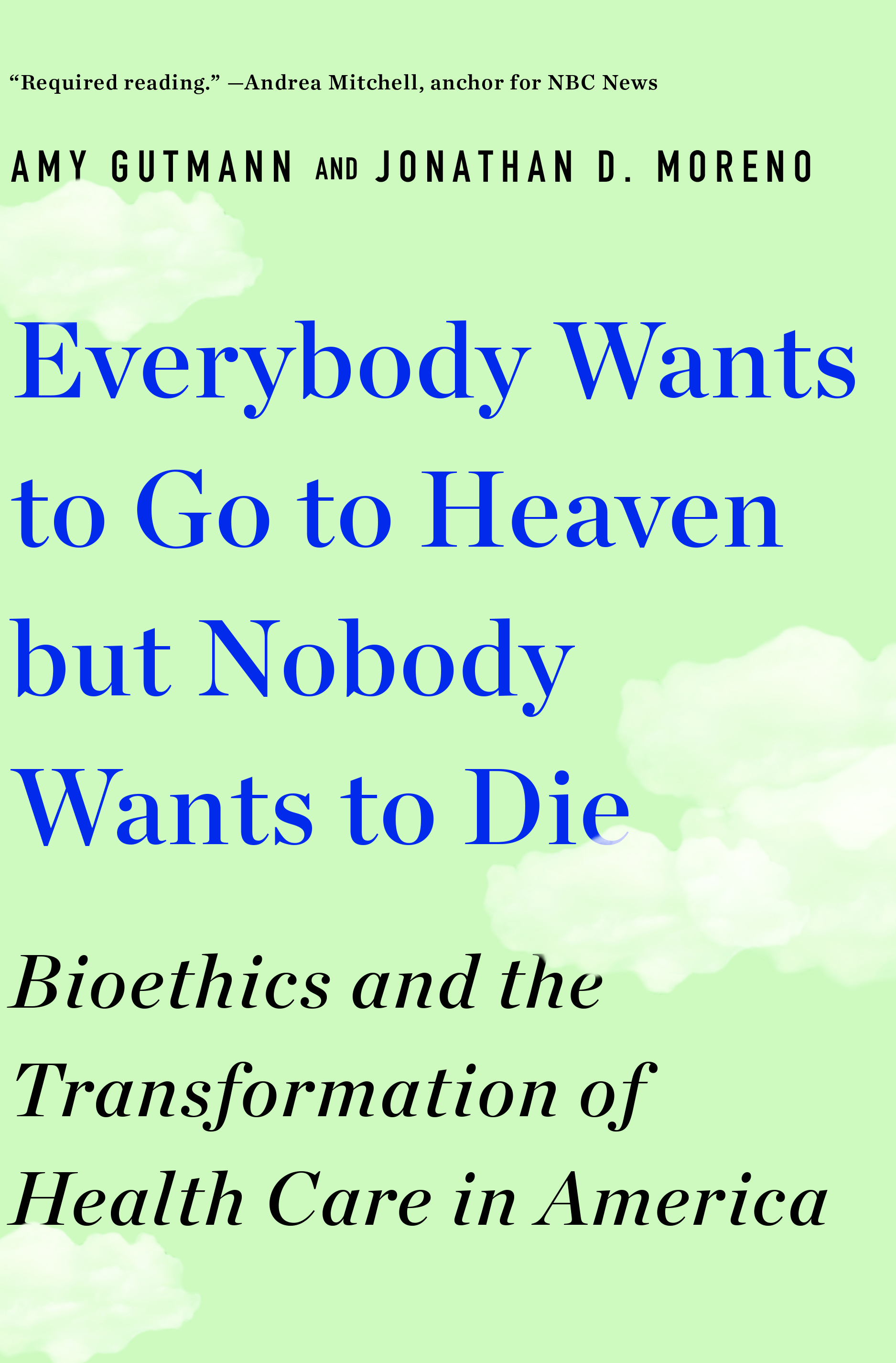 Paperback book cover for Everybody Wants to go to Heaven but Nobody Wants to Die