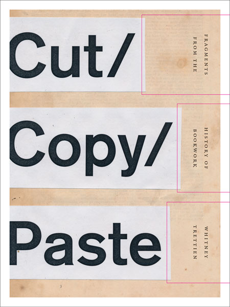 Cover of book Cut-Copy-Paste by Whitney Trettien