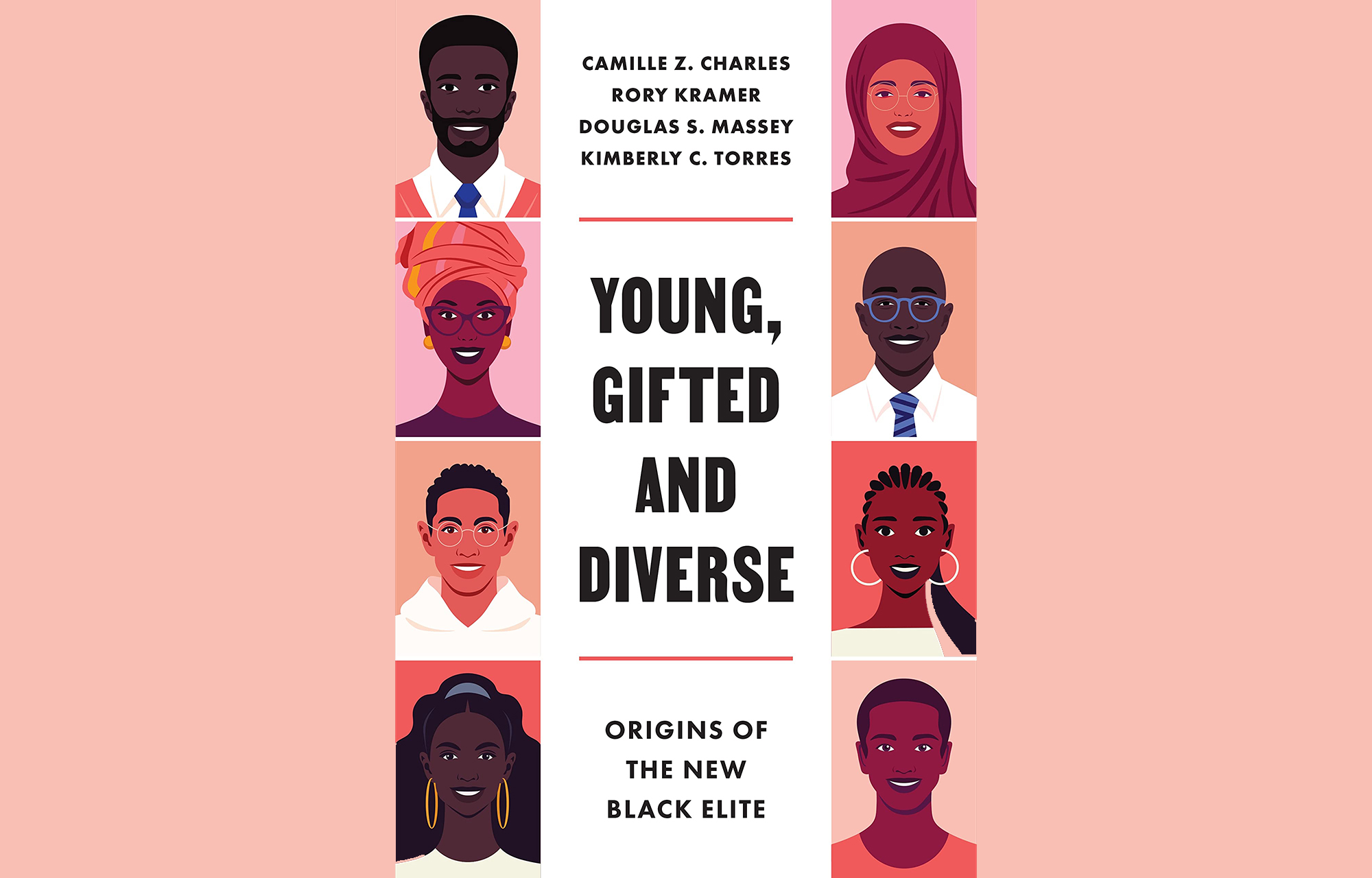 A book cover reading, "Young, Gifted, and Diverse: Origins of the New Black Elite," by Camille Z. Charles, Rory Kramer, Douglas S. Massey, Kimberly C. Torres. To the right and left of the text are four rectangular boxes with illustrations of diverse Black folks.
