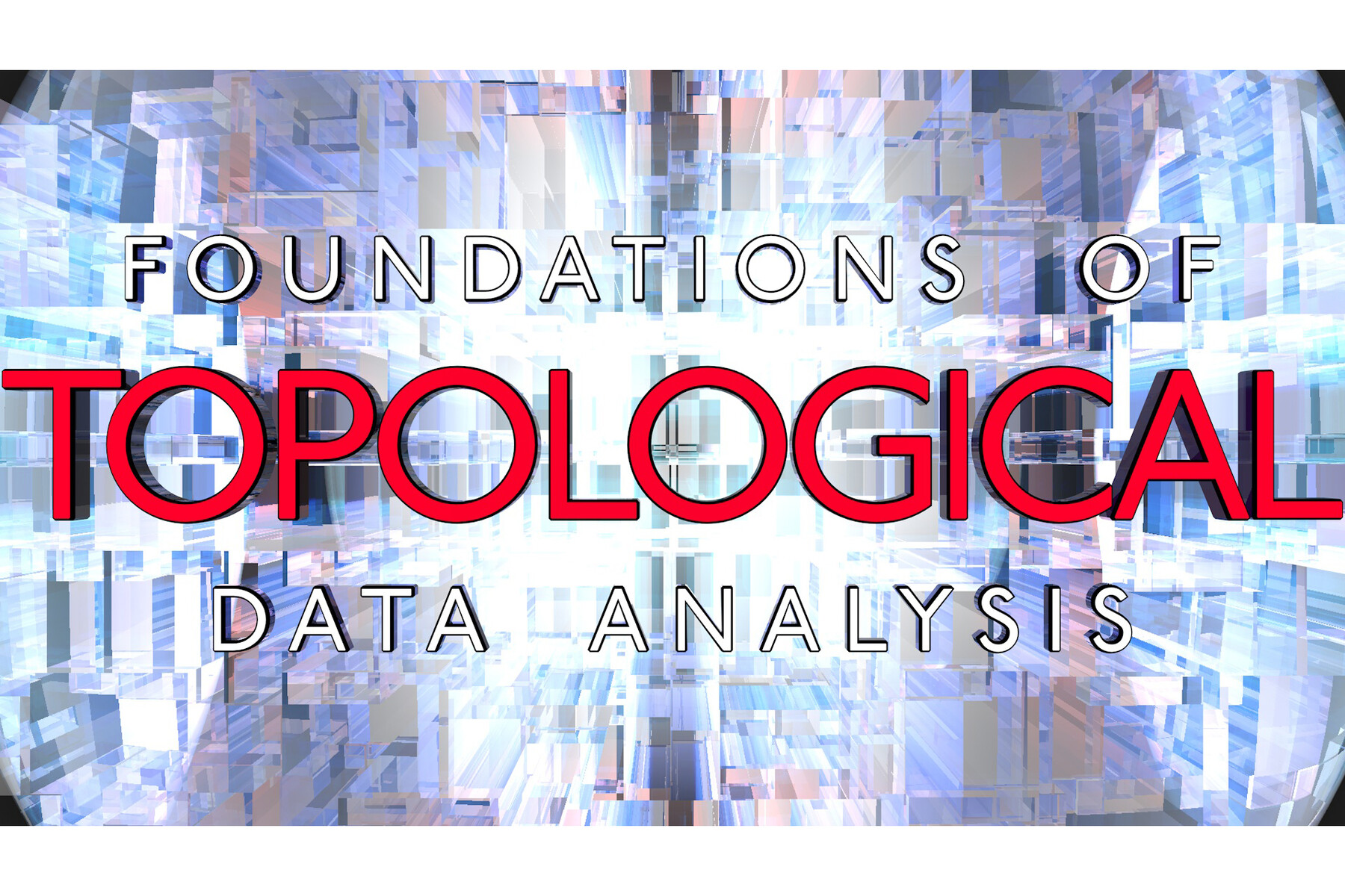 This title card from Ghrist’s YouTube series introduces the core ideas of topological data analysis, visually echoing the multidimensional structures studied in the course.