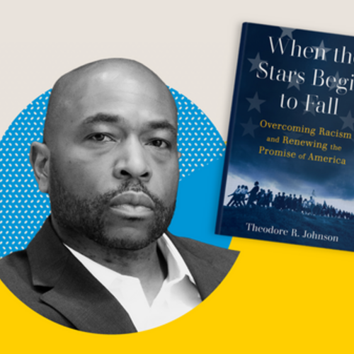 Theodore R. Johnson and his book “When the Stars Begin to Fall: Overcoming Racism and Renewing the Promise of America.”