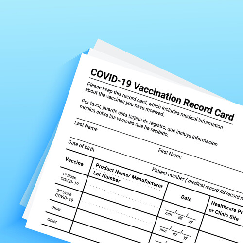A COVID-19 Vaccination Record Card, which reads, "Please keep this record card, which includes medical information about the vaccines you have received. Por favor, guarde esta tarjeta de registro, que incluye informacion medica sobre las vacunas que ha recibo. Last Name, First Name, MI, Date of birth, Patient number (medical record IIS record number). Vaccine, Product Name/Manufacturer, Lot Number, Date, Healthcare Professional or Clinic Site,” as well as 1st dose, 2nd dose, and other.