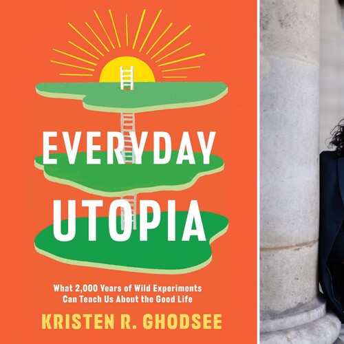 Split image showing book jacket reading "Everyday Utopia" on the left and picture of author Kristen Ghodsee on the right.