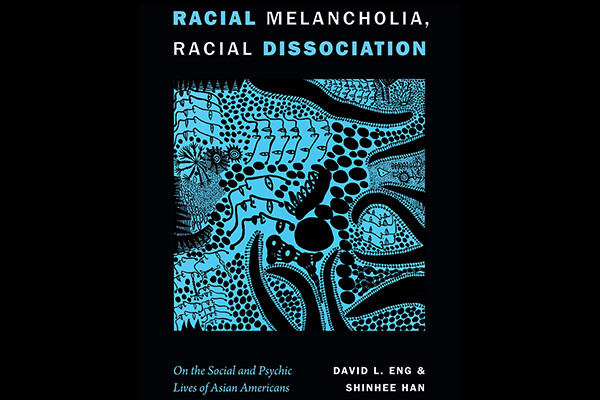 Cover of book titled Racial Melancholia, Racial Dissociation