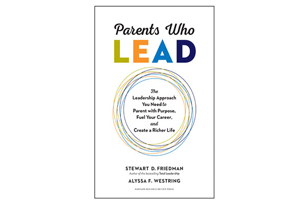 Book cover for Parents Who Lead: The leadership approach you need to parent with purpose, fuel your career and create a richer life