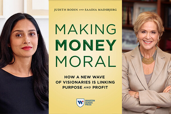 Authors Saadia Madsbjerg (left) and Judith Rodin (right) with the book cover to Making Money Moral in the middle.