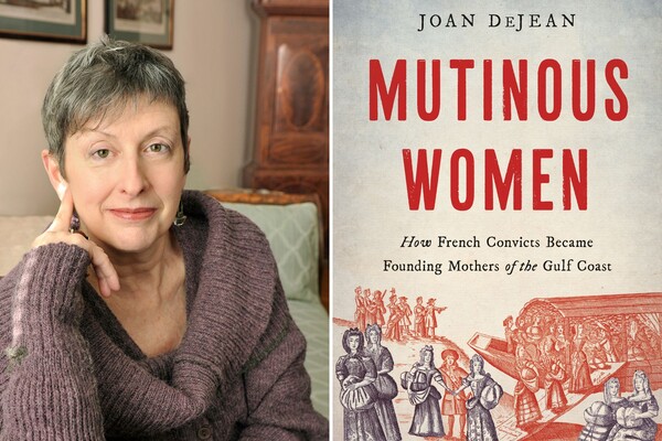 Joan DeJean and the cover of her book Mutinous Women 