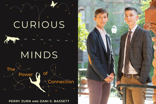 Book cover of Curious Minds: The Power of Connection by Perry Zurn and Dani S. Bassett along side image of the two scholars